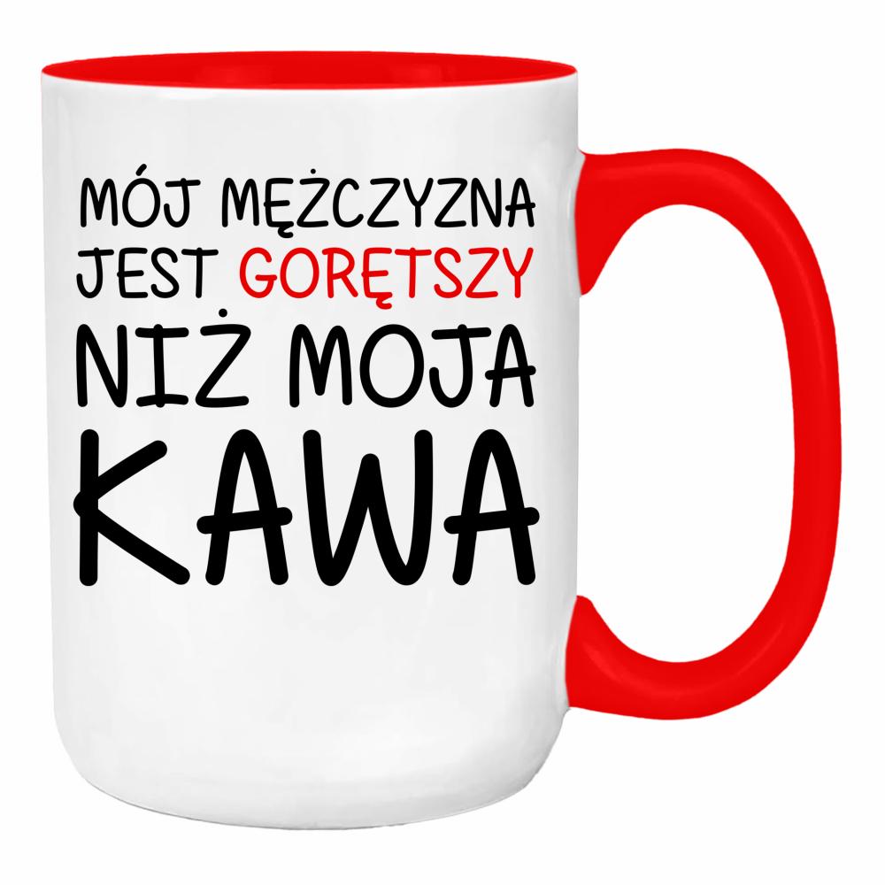 Mój mężczyzna jest gorętszy niż moja kawa duży kubek ucho kolor kolor red