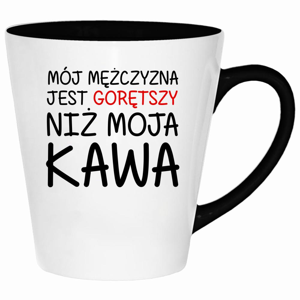 Mój mężczyzna jest gorętszy niż moja kawa kubek latte kolor red
