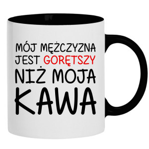 Mój mężczyzna jest gorętszy niż moja kawa