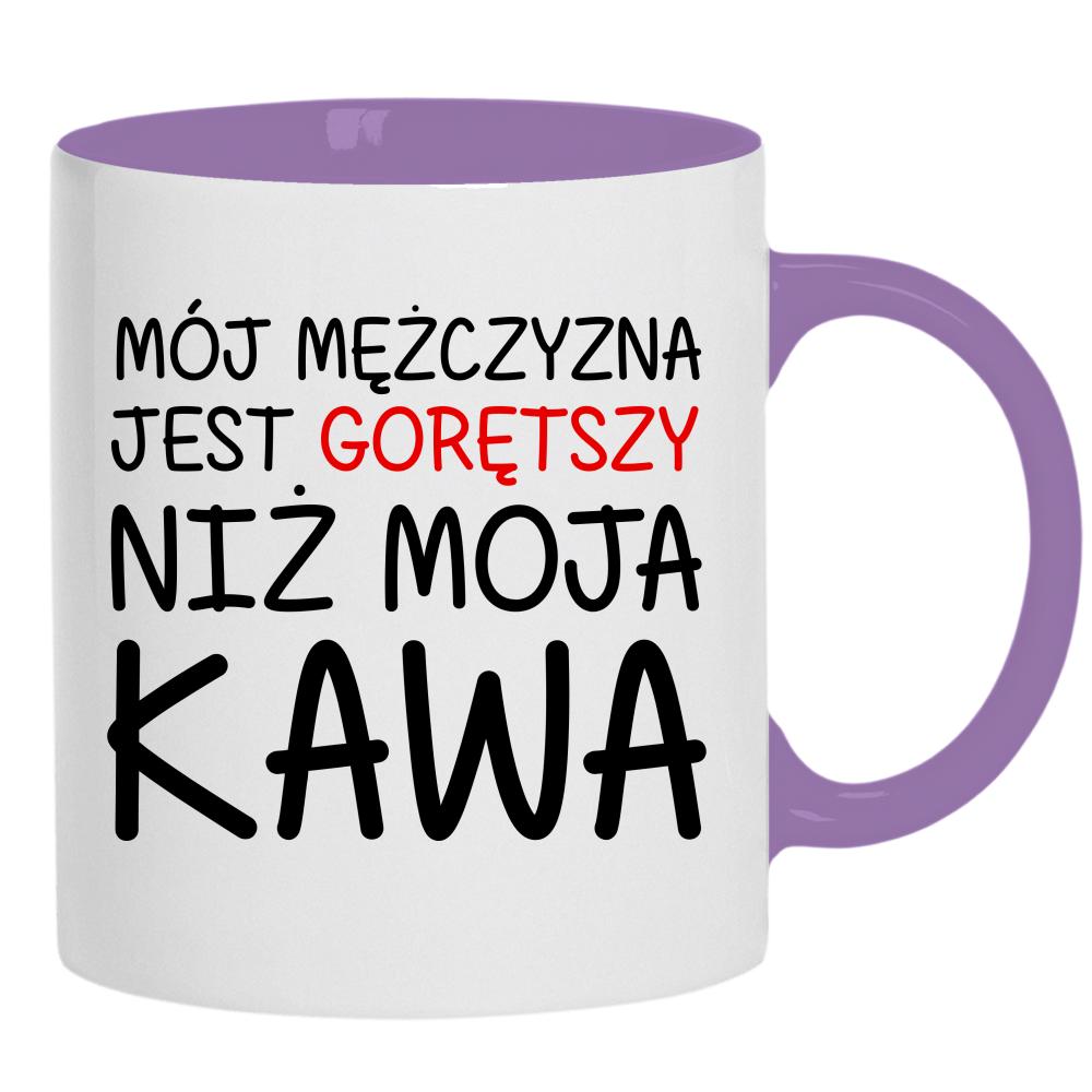 Mój mężczyzna jest gorętszy niż moja kawa kubek ucho kolor kolor jasnofioletowy