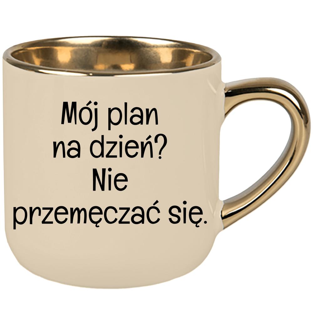 Mój plan na dzień? Nie przemęczać się kubek elegant duży kolor kremowy