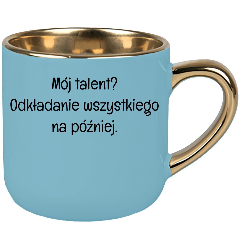 Mój talent? Odkładanie wszystkiego na później kubek elegant duży kolor niebieski 2