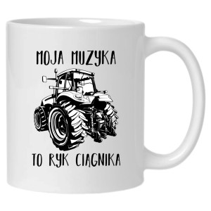 MOJA MUZYKA TO RYK CIĄGNIKA