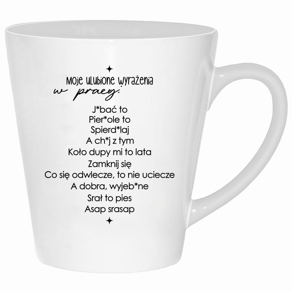 Moje ulubione wyrażenia w pracy kubek latte kolor biały