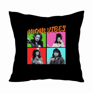 MOM VIBES