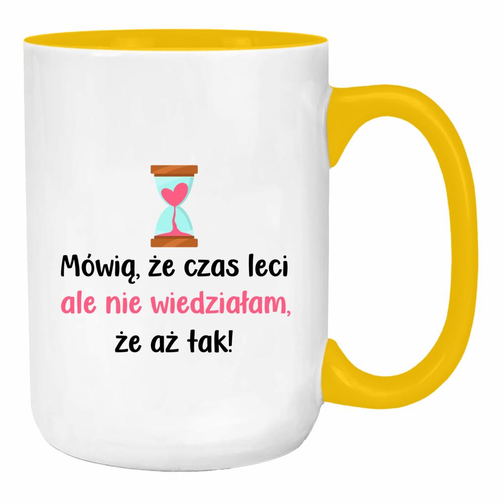 Mówią, że czas leci... duży kubek ucho kolor kolor żółty