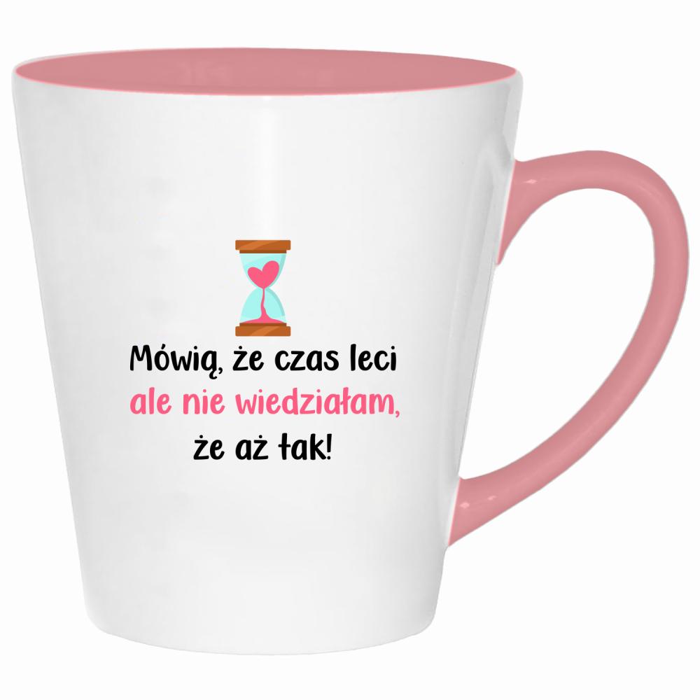 Mówią, że czas leci... kubek latte kolor pink