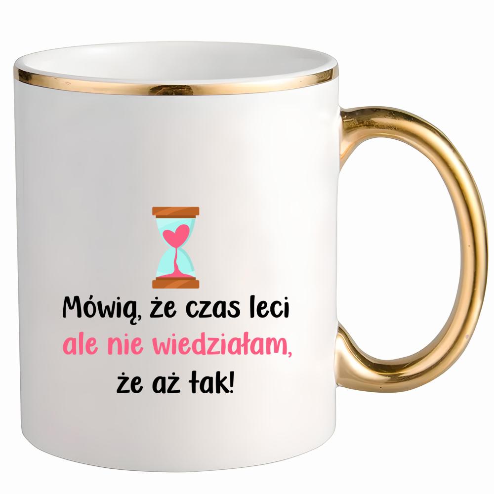 Mówią, że czas leci... kubek ze złotym uchem i rantem kolor żółty