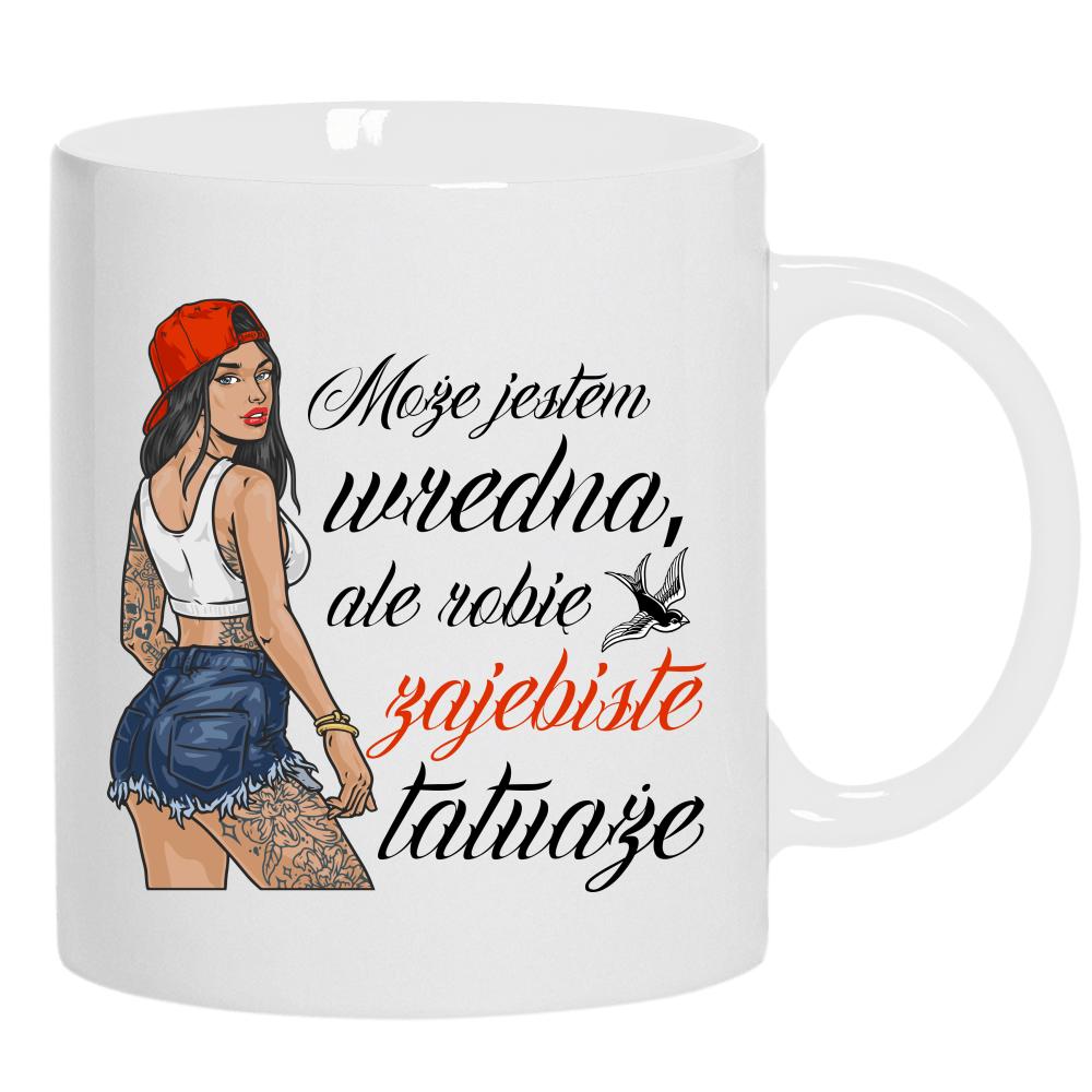 Może jestem wredna, ale robię zajebiste tatuaże kubek ucho kolor kolor biały