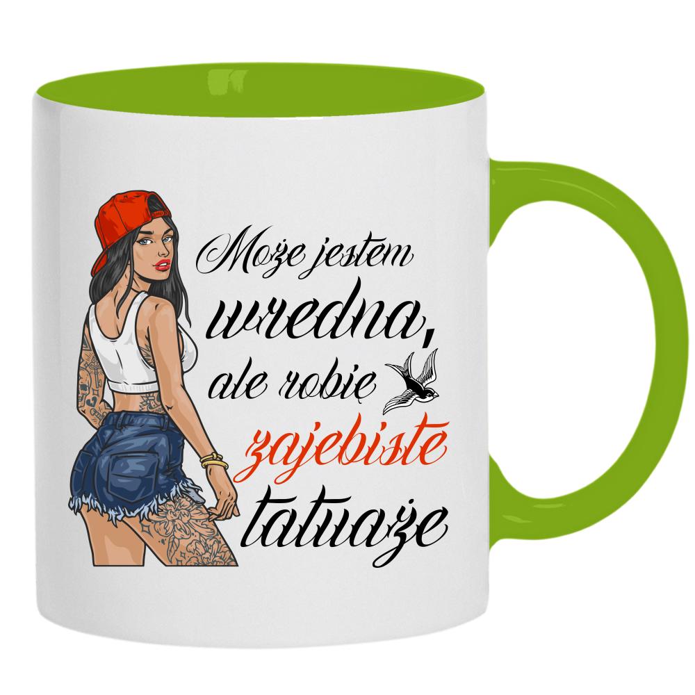 Może jestem wredna, ale robię zajebiste tatuaże kubek ucho kolor kolor zielony