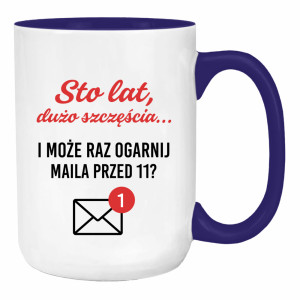 Może raz ogarnij maila przed 11