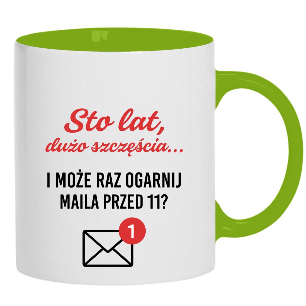 Może raz ogarnij maila przed 11 kubek ucho kolor kolor zielony