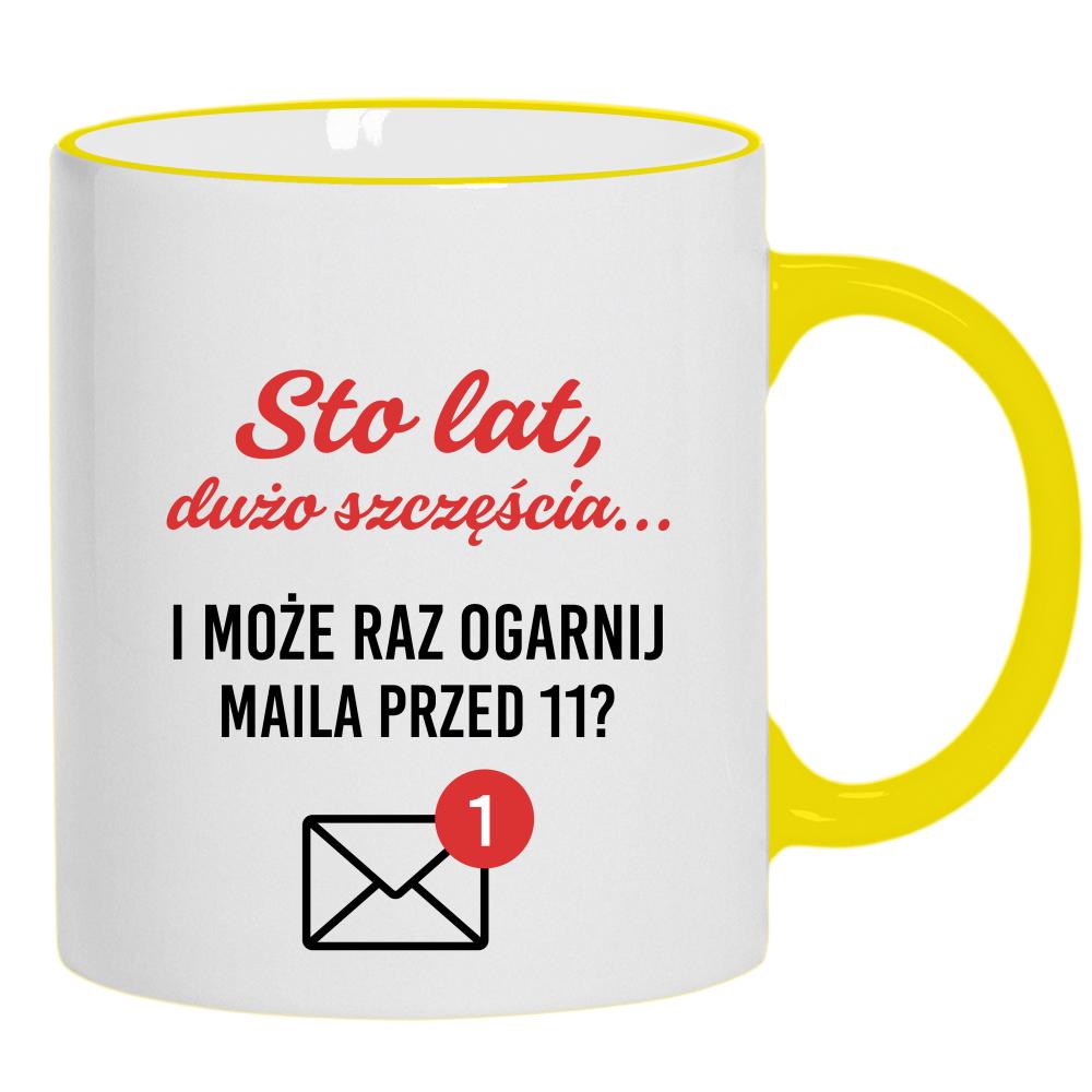 Może raz ogarnij maila przed 11 kubek żółty uchwyt i rant