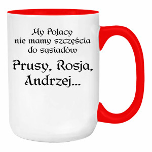 My Polacy nie mamy szczęścia do sąsiadów