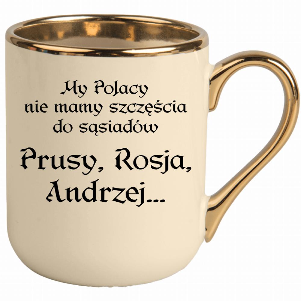 My Polacy nie mamy szczęścia do sąsiadów kubek elegant kremowy kolor zielony