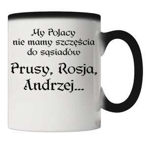 My Polacy nie mamy szczęścia do sąsiadów