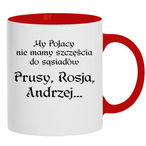 My Polacy nie mamy szczęścia do sąsiadów