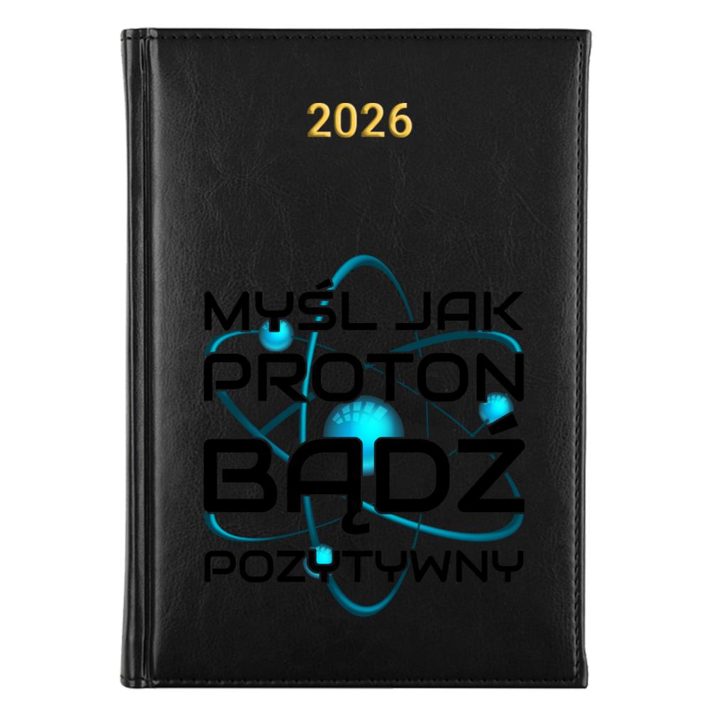 Myśl jak proton – bądź pozytywny kalendarz książkowy a5 2026 kolor żółty kalendarz