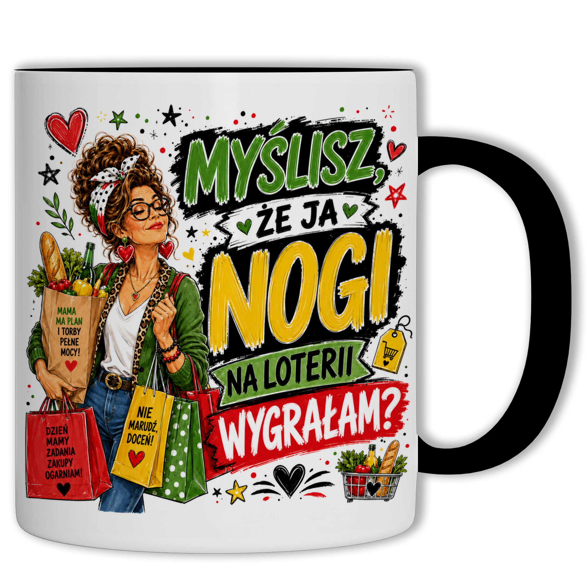 Myślisz, że ja nogi na loterii wygrałam? kubek ucho kolor kolor czarnyy