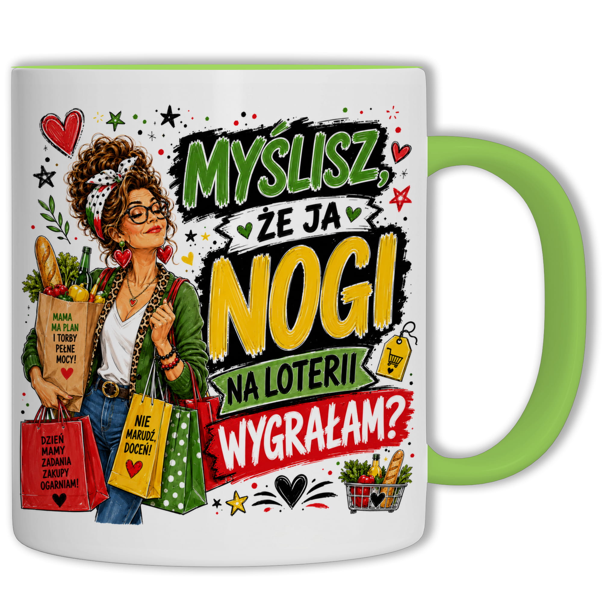 Myślisz, że ja nogi na loterii wygrałam? kubek ucho kolor kolor zielony