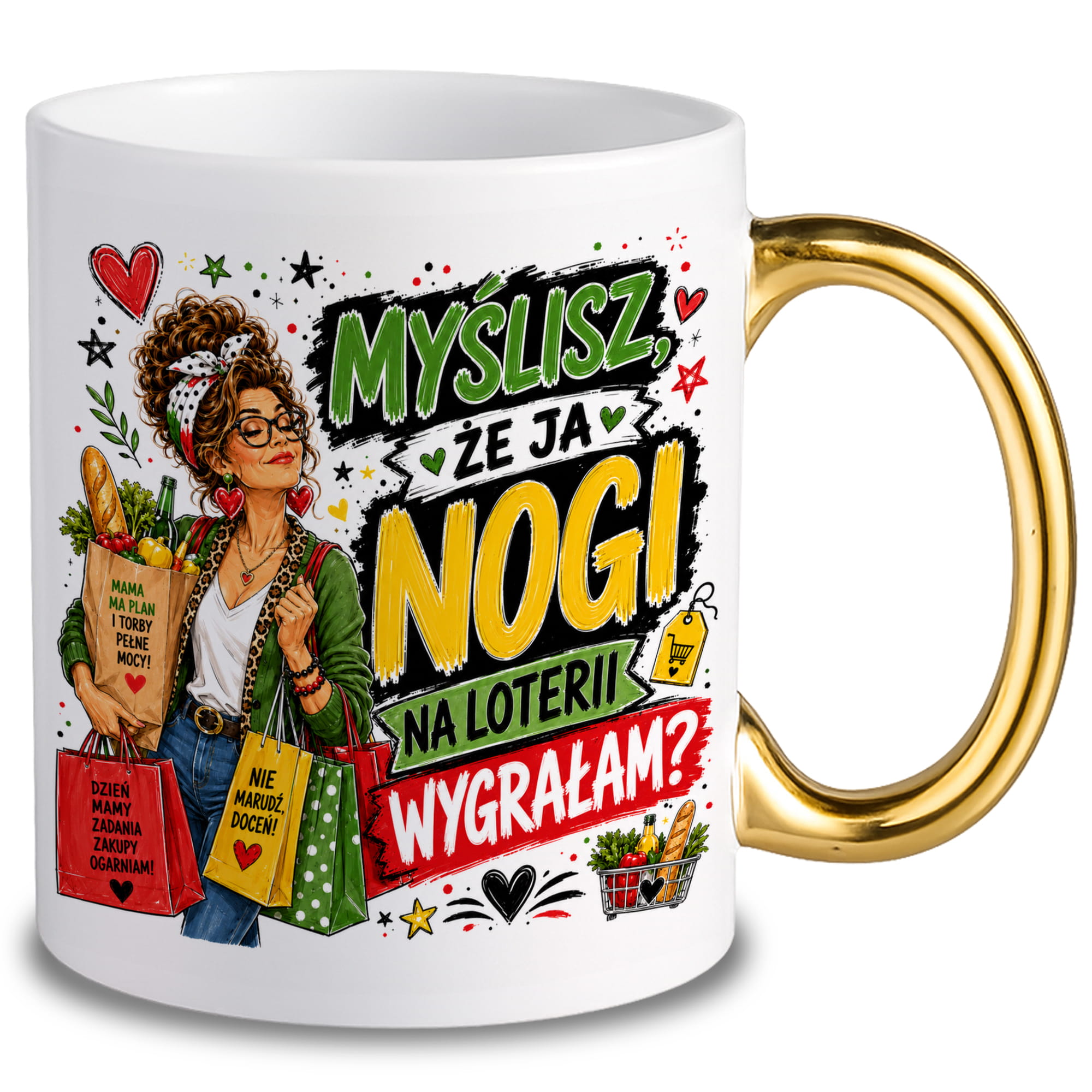 Myślisz, że ja nogi na loterii wygrałam? kubek ucho złote kolor złoty