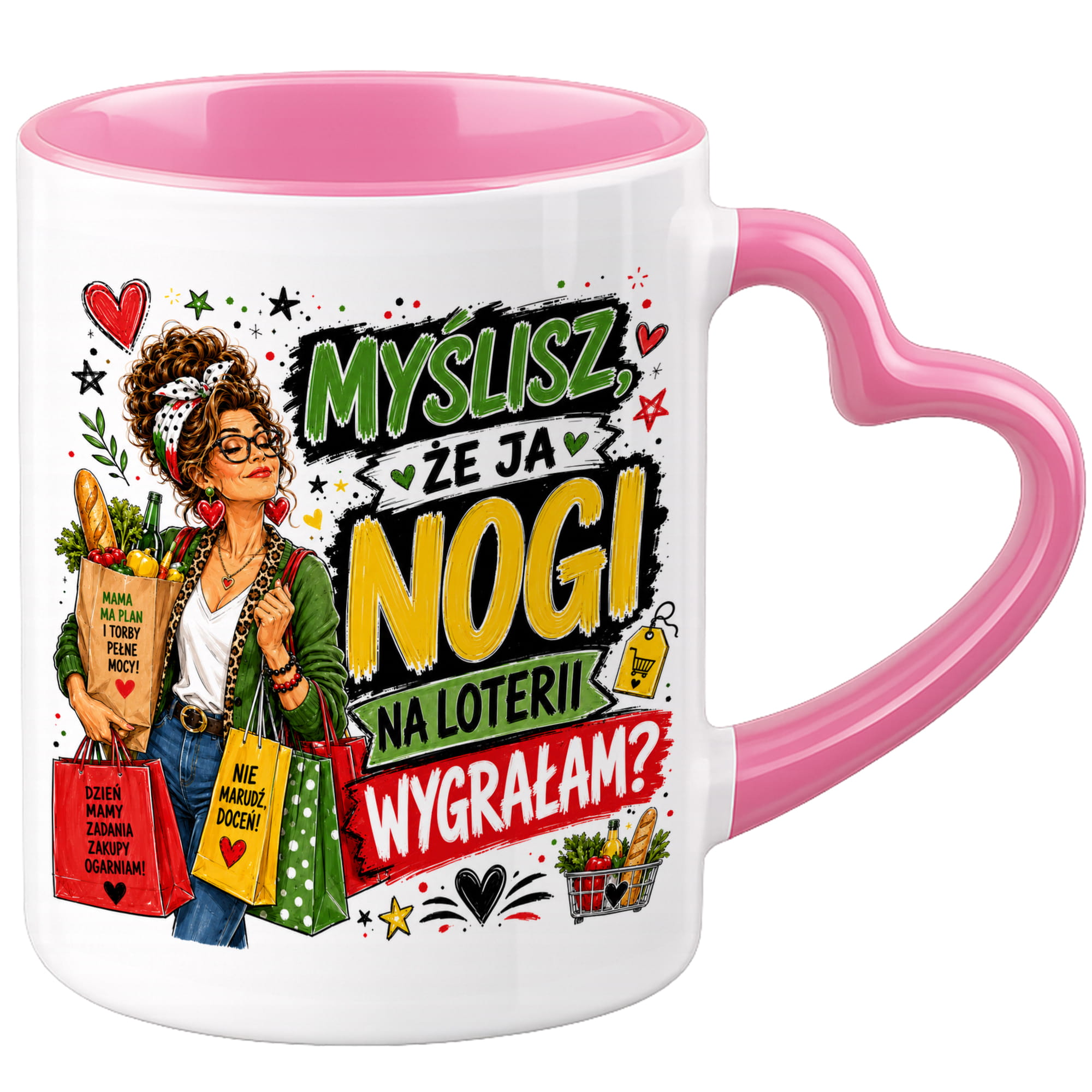 Myślisz, że ja nogi na loterii wygrałam? kubek uchwyt serce kolor serce różowe