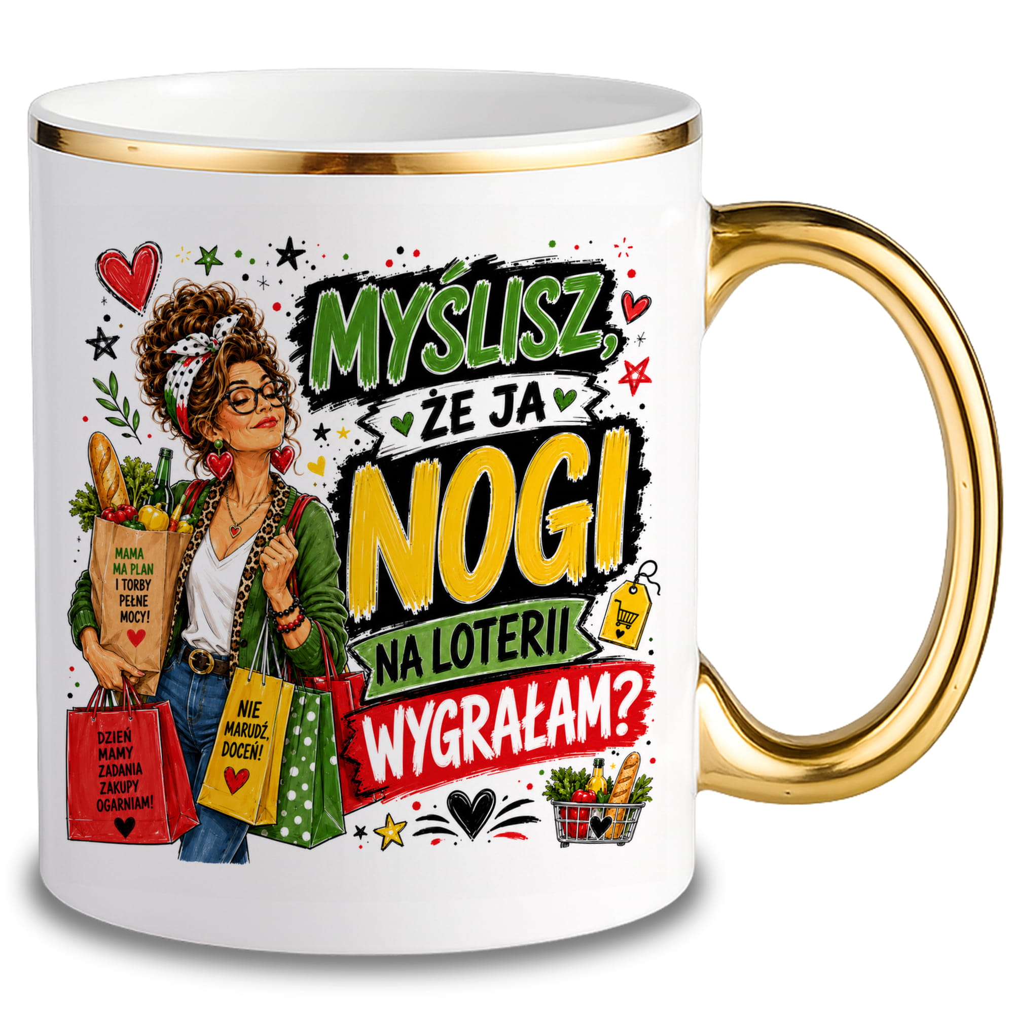 Myślisz, że ja nogi na loterii wygrałam? kubek ze złotym uchem i rantem kolor złoty