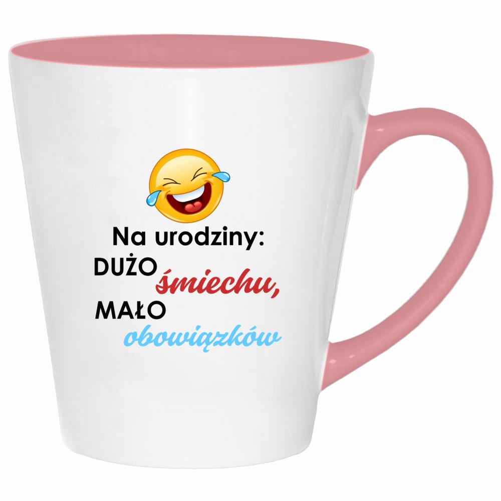 Na urodziny: dużo śmiechu, mało obowiązków kubek latte kolor pink