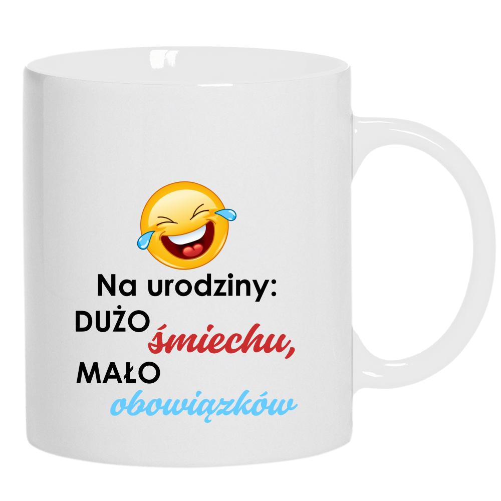 Na urodziny: dużo śmiechu, mało obowiązków kubek ucho kolor kolor biały