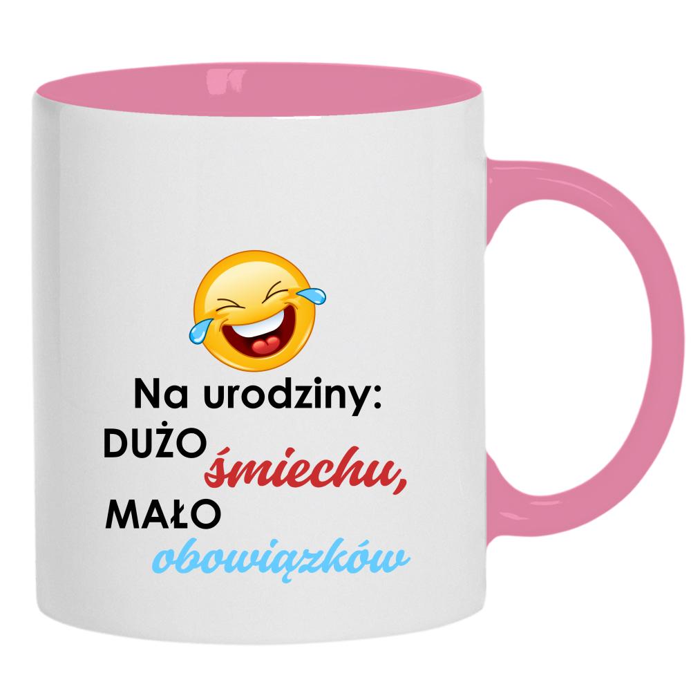 Na urodziny: dużo śmiechu, mało obowiązków kubek ucho kolor kolor różowy