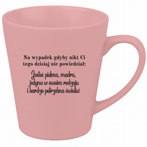 Na wypadek gdyby nikt ci dzisiaj nie powiedział