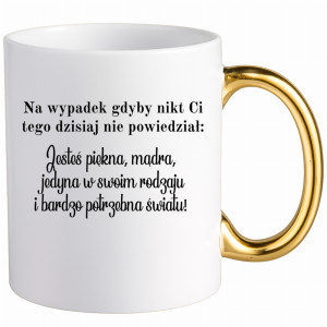 Na wypadek gdyby nikt ci dzisiaj nie powiedział