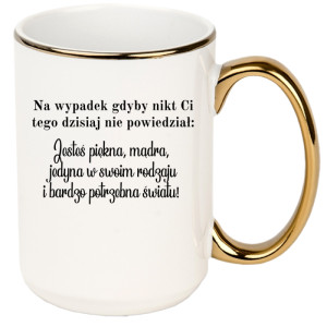 Na wypadek gdyby nikt ci dzisiaj nie powiedział