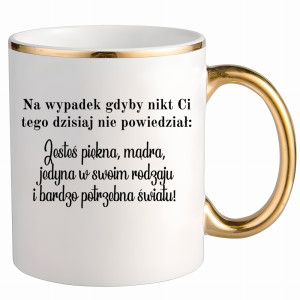 Na wypadek gdyby nikt ci dzisiaj nie powiedział