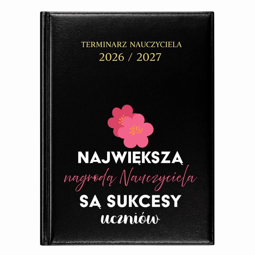 Nagrodą nauczyciela są sukcesy uczniów kalendarz nauczycielski 2026 - 2027