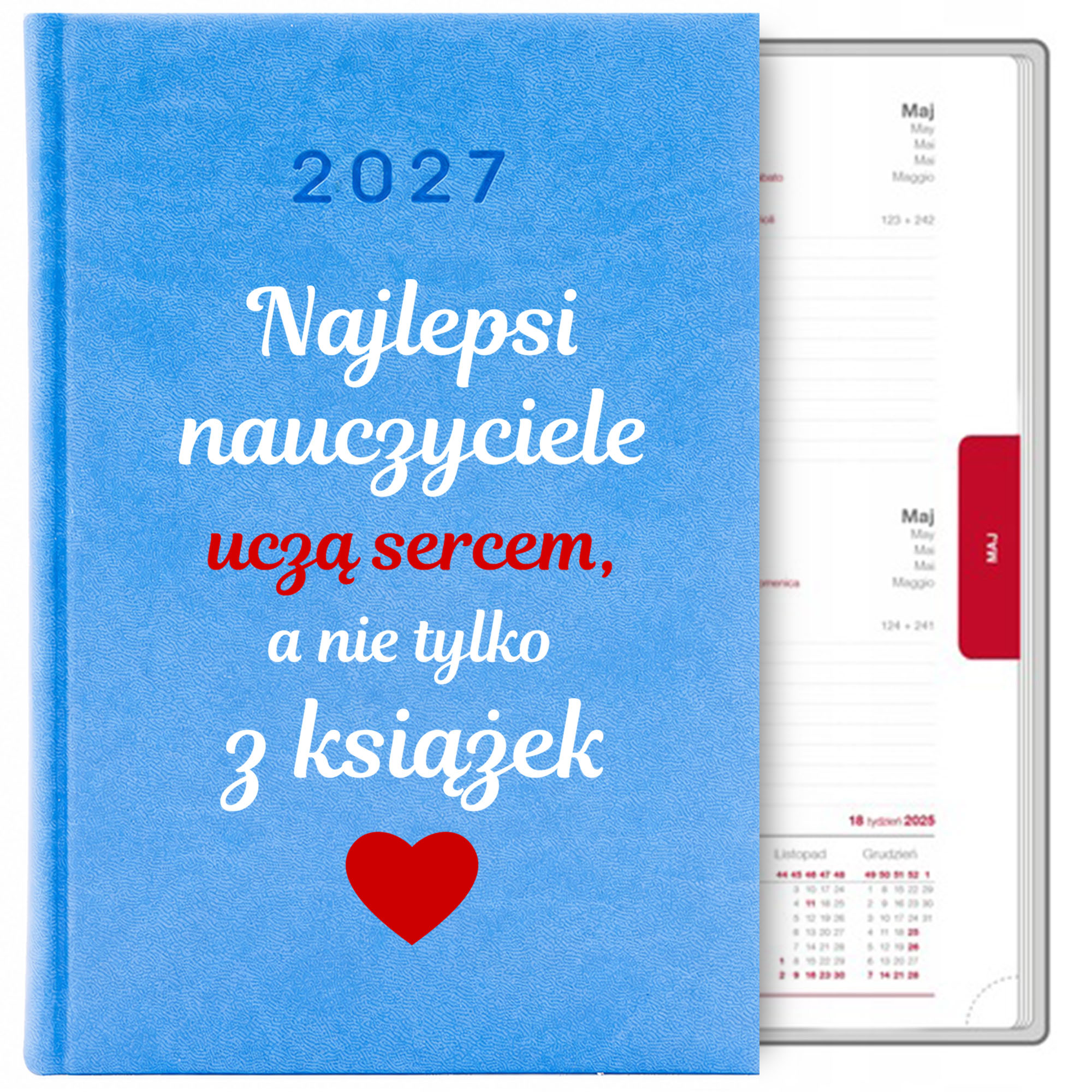 Najlepsi nauczyciele uczą sercem kalendarz książkowy a5 2027 kolor kalendarz niebieski