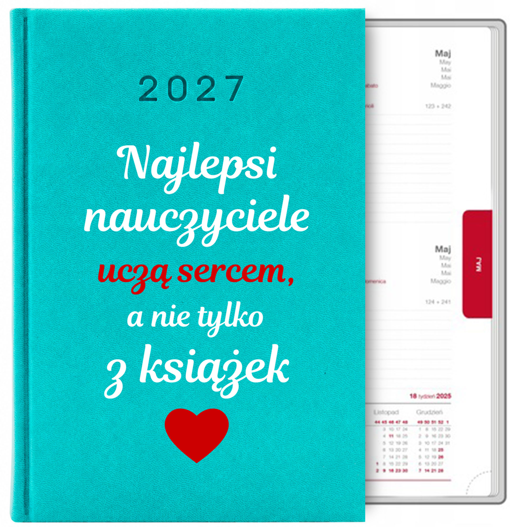 Najlepsi nauczyciele uczą sercem kalendarz książkowy a5 2027 kolor turkusowy