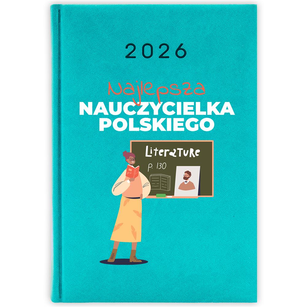 Najlepsza nauczycielka polskiego kalendarz książkowy a5 2026 kolor turkusowe