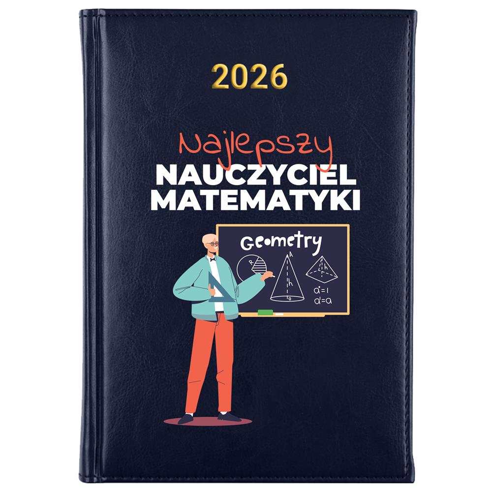 Najlepszy nauczyciel matematyki kalendarz książkowy a5 2026 kolor granatowy