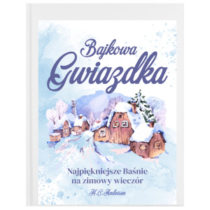 Najpiękniejsze baśnie na zimowy wieczór