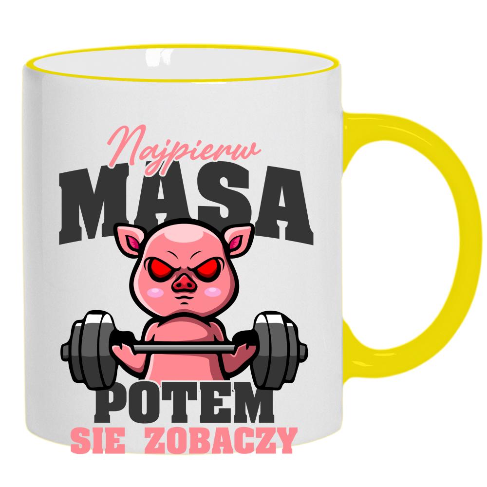 Najpierw masa, potem się zobaczy kubek żółty uchwyt i rant kolor różowy