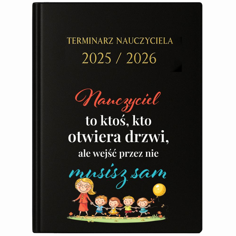 Nauczyciel to ktoś, kto otwiera drzwi kalendarz nauczycielski 2025 - 2026