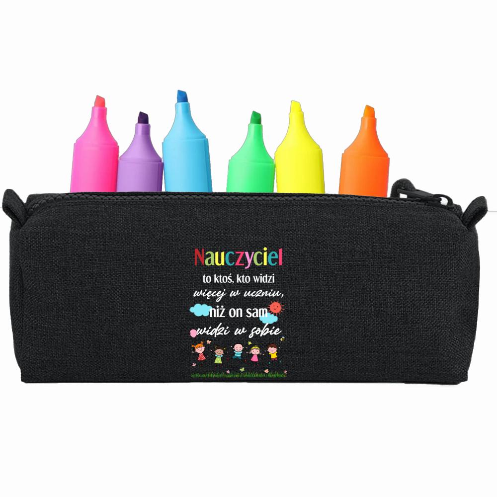 Nauczyciel to ktoś kto widzi więcej piórnik szkolny