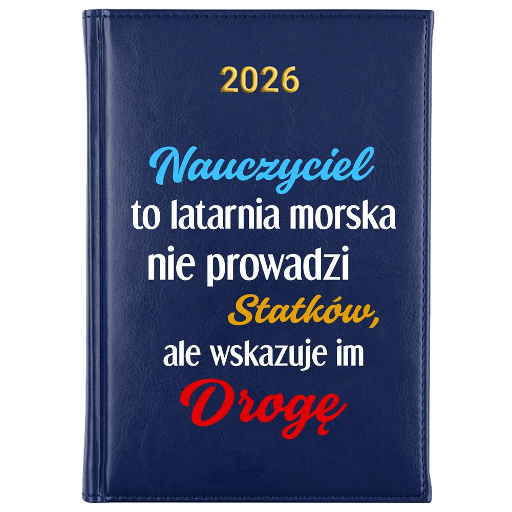 Nauczyciel to latarnia morska 2 kalendarz książkowy a5 2026 kolor granatowy