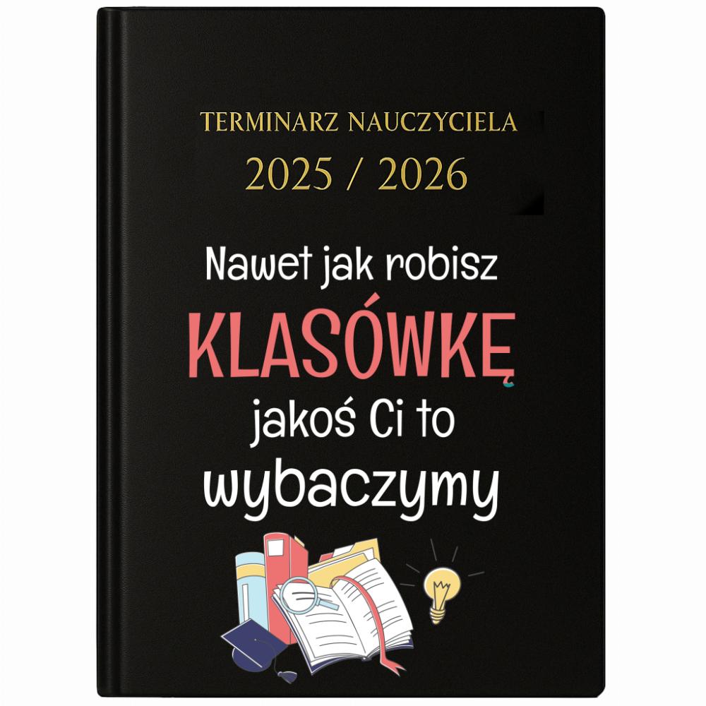 Nawet jak robisz klasówkę kalendarz nauczycielski 2025 - 2026