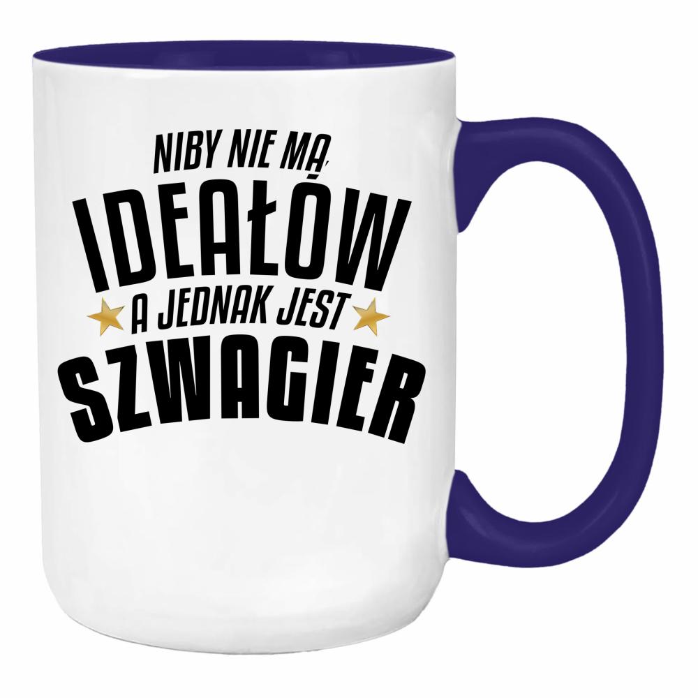 Niby nie ma ideałów, a jest szwagier duży kubek ucho kolor kolor navy