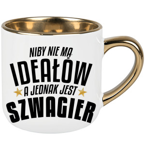 Niby nie ma ideałów, a jest szwagier