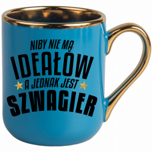 Niby nie ma ideałów, a jest szwagier