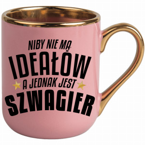 Niby nie ma ideałów, a jest szwagier