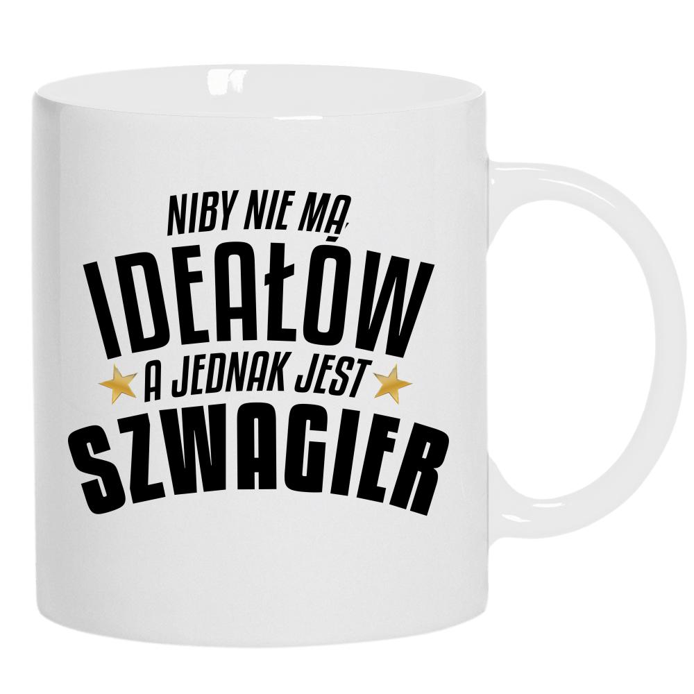 Niby nie ma ideałów, a jest szwagier kubek ucho kolor kolor biały